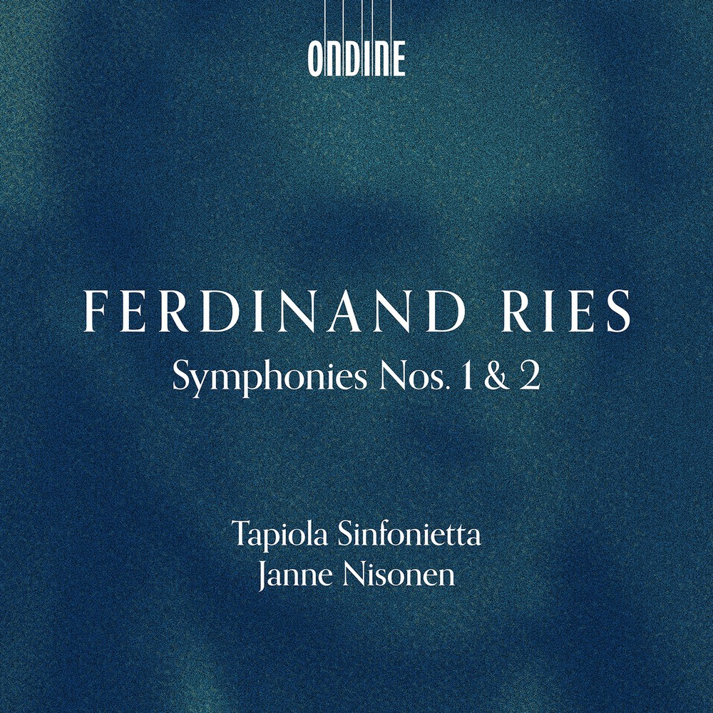 Ferdinand Ries Symphonies Nos. 1 & 2, Tapiola Sinfonietta, Janne Nisonen.