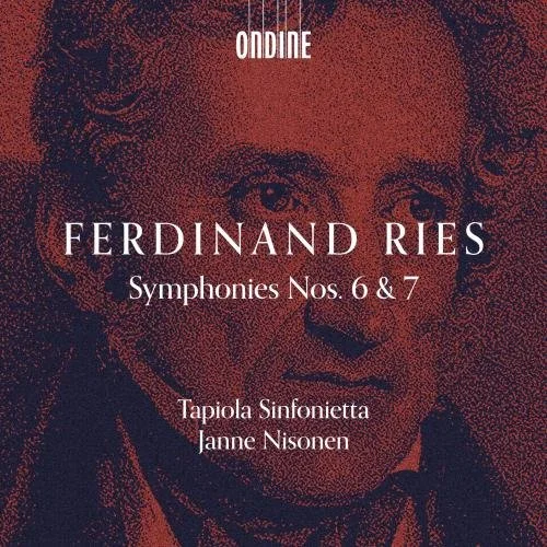 Ferdinand Ries: Symphonies 6 & 7.